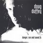 Doug Duffey: Danger Sex & Sound Effects, CD