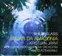 Philip Glass (geb. 1937): Aguas da Amazonia (orchestriert von Charles Coleman), CD