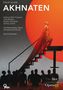 Philip Glass (geb. 1937): Akhnaten (Oper in drei Akten), DVD