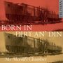 : Mr. MacFall's Chamber - Born In Dirt An' Din, CD