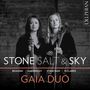 GAIA Duo - Stone, Salt & Sky (Werke für Violine & Cello), CD