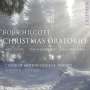 Bob Chilcott: Christmas Oratorio, CD