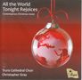 „All the World Tonight Rejoices“, „Contemporary Christmas music“, „Truro Cathedral Choir“, „Christopher Gray“. Eine rote Christbaumkugel zeigt die Weltkarte. Rechts ein goldenes Logo., CD