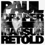 Der Text lautet: "PAUL DRAPER MANSUN RETOLD". Ein Gesicht schaut durch große, blockhafte Buchstaben hindurch., CD