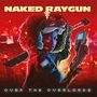 Naked Raygun: Over The Overlords (Clear Vinyl), LP