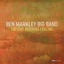 Text: „Ben Markley Big Band, Tuesday Morning Feeling“. Unten rechts Logo „OA2 Records“. Hintergrund in Erdtönen., CD
