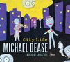 Text: "City Life", "MICHAEL DEASE", "Music of Gregg Hill", "Origin Records". Illustration: Skurrile Figuren in einer Stadt bei Nacht., 2 CDs