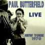 Paul Butterfield: Live In New York 1970, CD,CD