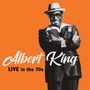 Albert King: Live In The 70s (Clear Blue Vinyl), LP