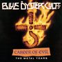 "BLUE ÖYSTER CULT", "CAREER OF EVIL", "THE METAL YEARS". Brennendes Kreuz-Symbol auf dunklem Hintergrund., CD