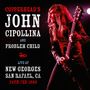 Text: "COPPERHEAD'S JOHN CIPOLLINA AND PROBLEM CHILD LIVE AT NEW GEORGES SAN RAFAEL, CA 24TH FEB 1988".  
Gitarrespielender Musiker in Bühnenscheinwerferlicht., CD
