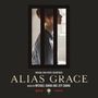 Mychael & Jeff Danna: Alias Grace (Original Mini Series Soundtrack) (Limited Edition), LP,LP