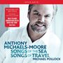 Anthony Michaels-Moore - Songs of the Sea / Songs of Travel, CD