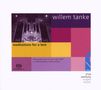 Willem Tanke (geb. 1959): Meditationen für eine Fastenzeit, Super Audio CD