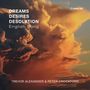 Trevor Alexander & Peter Crockford - Dreams, Desires, Desolation, CD