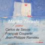 : Mariko Terashi - Carlos de Seixas / Francois Couperin / Jean-Philippe Rameau, CD