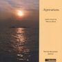 Marcus Blunt: Klavierwerke "Aspirations", CD