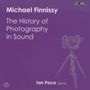 Michael Finnissy (geb. 1946): The History of Photography in Sound, 5 CDs