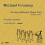 Michael Finnissy: Six Sexy Minuets Three Trios für Streichquartett, CD