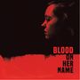 OST / Blair,Brooke / Blair,Will: Blood On Her Name (180g), LP