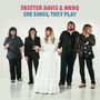 Skeeter Davis & NRBQ: She Sings,They Play (Expanded Edition), LP, LP