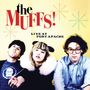 "The Muffs! Live at Fort Apache". Drei Personen vor gelbem Hintergrund, mittlere Person mit Ohrenschmuck. Vintage-Stil., CD