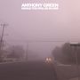 Anthony Green: Would You Still Be In Love (Yellow Vinyl), LP