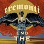 Tremonti: The End Will Show Us How, CD