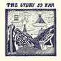 "The Story So Far" in großen Buchstaben. Illustration: Berge, Wasserfall, Vulkan, Schlange, Bäume und Wolken in Schwarz-Weiß., LP