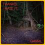 "THANKS, I HATE IT. GAVIAL" in roten Buchstaben. Nachtszene im Wald, Hütte aus Ästen, Person im Dunkeln sichtbar., 1 LP und 1 CD