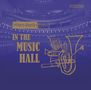 Wien-Berlin Brass Quintett - In The Music Hall, CD