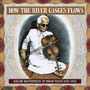 How The River Ganges Flows: Sublime Masterpieces Of Indian Violin 1933-52, LP