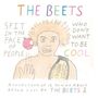 The Beets: Spit On The Face Of People Who Don't Want To Be Cool, LP, LP