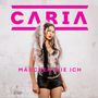 Text: "CARIA" und "MÄDCHEN WIE ICH" in pink. Frau mit langem geflochtenem Haar in stylischer Kleidung vor hellem Hintergrund., CD