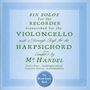 Georg Friedrich Händel: Sonaten für Blockflöte & Cembalo (arr. für Cello & Cembalo), CD