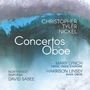 Christopher Tyler Nickel (geb. 1978): Oboenkonzerte, CD