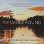 Bruce Wolosoff (geb. 1955): Werke für Cello & Klavier - "Paradise found", CD