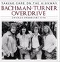 Bachman-Turner Overdrive: Taking Care On The Highway: Chicago Broadcast 1974, CD