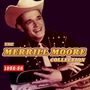 Merrill Moore: The Merrill Moore Collection 1952-58, 2 CDs