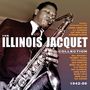 Illinois Jacquet: The Illinois Jacquet Collection 1942-56, 2 CDs