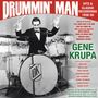 Gene Krupa (1909-1973): Drummin' Man: Hits & Classic Recordings 1938 - 1950, CD