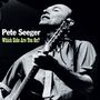 Pete Seeger: Which Side Are You On, CD, CD