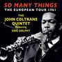 John Coltrane: So Many Things: The European Tour 1961, CD,CD,CD,CD