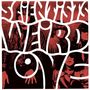 The Scientists: Weird Love, LP