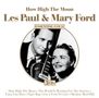 Les Paul & Mary Ford: How High The Moon, 3 CDs