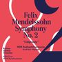 Felix Mendelssohn Bartholdy (1809-1847): Symphonie Nr. 2 "Lobgesang", Super Audio CD