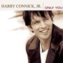 Harry Connick Jr.: Only You, CD