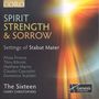The Sixteen - Spirit, Strength & Sorrow (Settings of Stabat Mater), CD