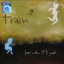 Train: For Me, It´s You, CD, CD