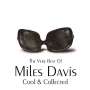 Miles Davis: Cool & Collected, CD